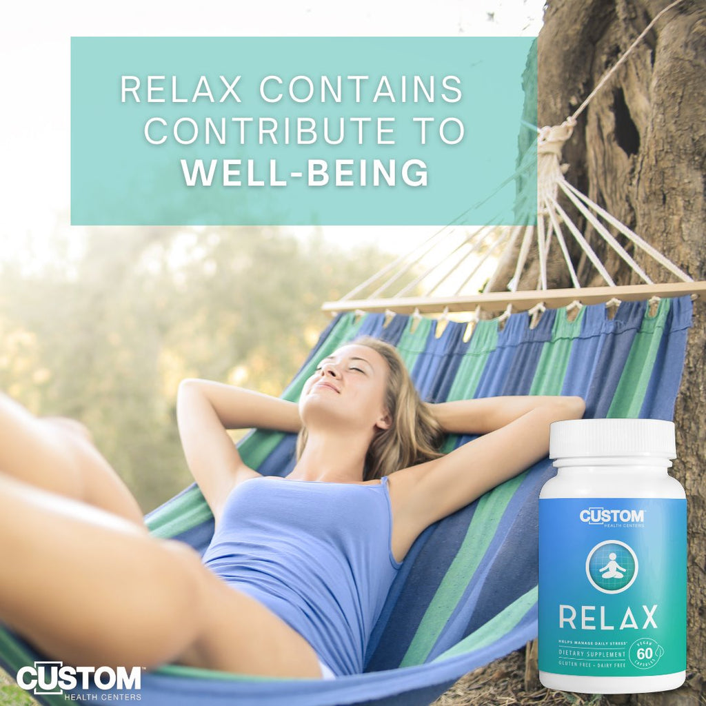 Relax—Helps Manage Daily Stress* - Custom Health Centers